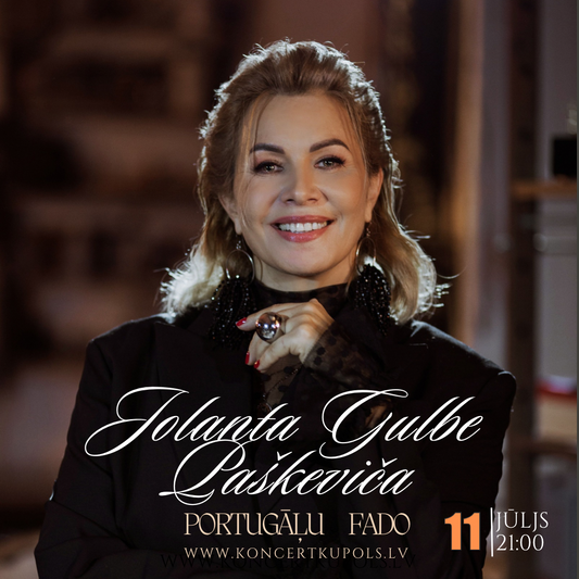 11.07 21:00 Portugāļu Fado | Jolanta Gulbe Paškeviča