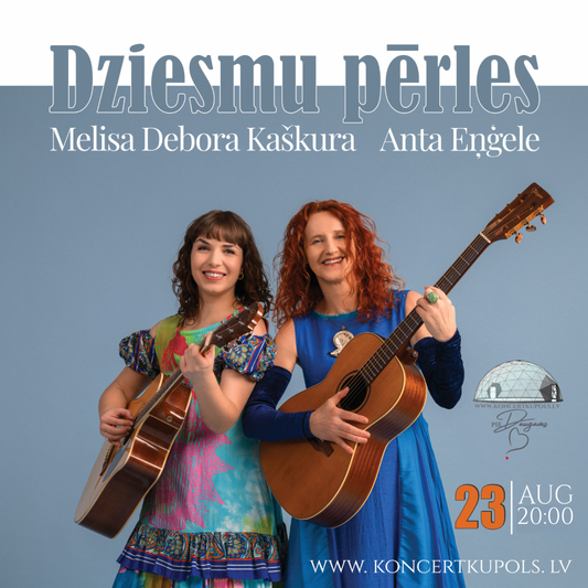 23.08 20:00 Dziesmu Pērles | Anta Eņģele, Melisa Debora Kaškura