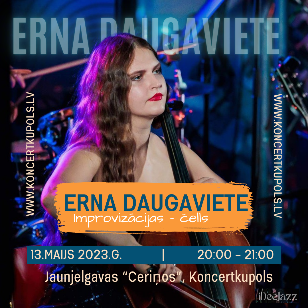 13.maijs 20:00 Erna Daugaviete - čella virtuoze