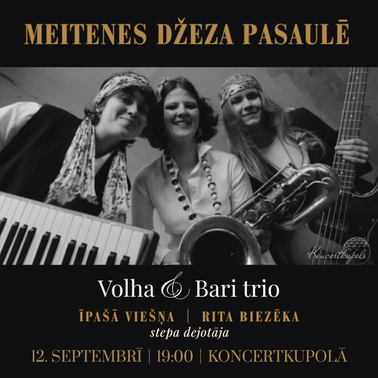 12.sep 19:00 Meitenes džeza pasaulē | Vokāls un saksofons, klavieres, kontrabass