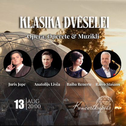 13.augustā 20:00 Klasika dvēselei | Opera, Operete & Mūzikli (Kamermūzika)