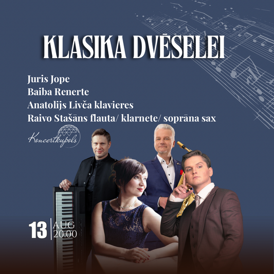 13.augustā 20:00 Klasika Dvēselei | Kamermūzika