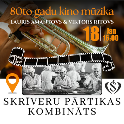 18.01 16:00 80to gadu kino mūzika | Skrīveru pārtikas kombināts