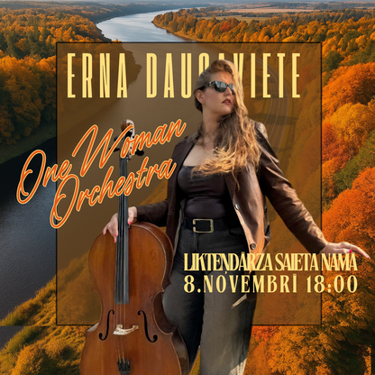 8.nov 18:00 Likteņdārzs | One Woman Orchestra - Erna Daugaviete