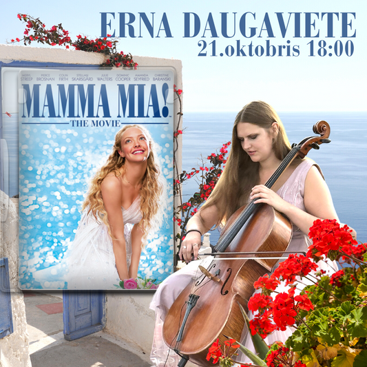 21.10. 18:00 Mamma Mia ar čellisti Ernu Daugavieti