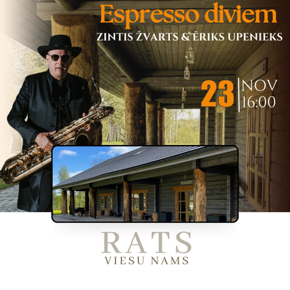 23.11 16:00 Espresso diviem:  Zintis Žvarts (sax) & Ēriks Upenieks (ģitāra) | Viesu māja RATS