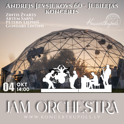 4.10 14:00 Jam Orchestra | Andreja Jevsjukova 60 gadu jubilejas koncerts