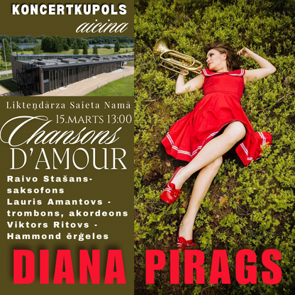 15.03 pulksten 13:00 Chansons D’amoure | Diana Pirags, Raivo Stašans, Lauris Amantovs, Viktors Ritovs