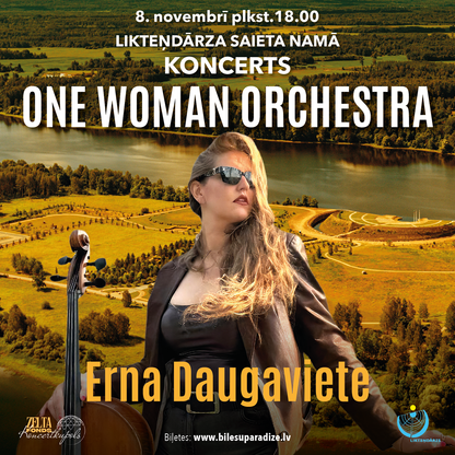 8.nov 18:00 Likteņdārzs | One Woman Orchestra - Erna Daugaviete