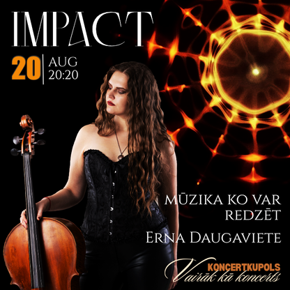 20.08 20:20 IMPACT - mūzika ko var redzēt |Erna Daugaviete